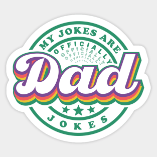 My Jokes Are Officially Dad Jokes Funny Son In Law Sticker